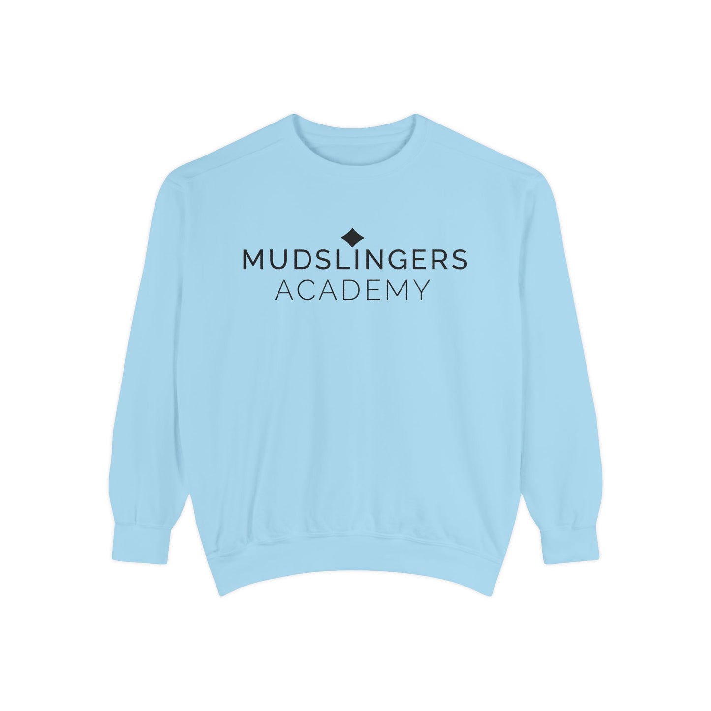 Mudslinger's Academy Funny Sweatshirt, A Minimalist Style Sweatshirt, Quirky Gift, Gift for Him, Gift for her, Gift for Co-Worker