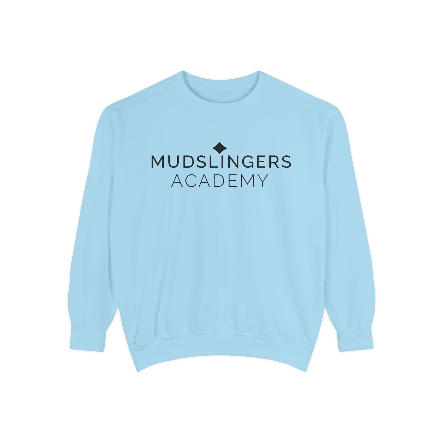 Mudslinger's Academy Funny Sweatshirt, A Minimalist Style Sweatshirt, Quirky Gift, Gift for Him, Gift for her, Gift for Co-Worker