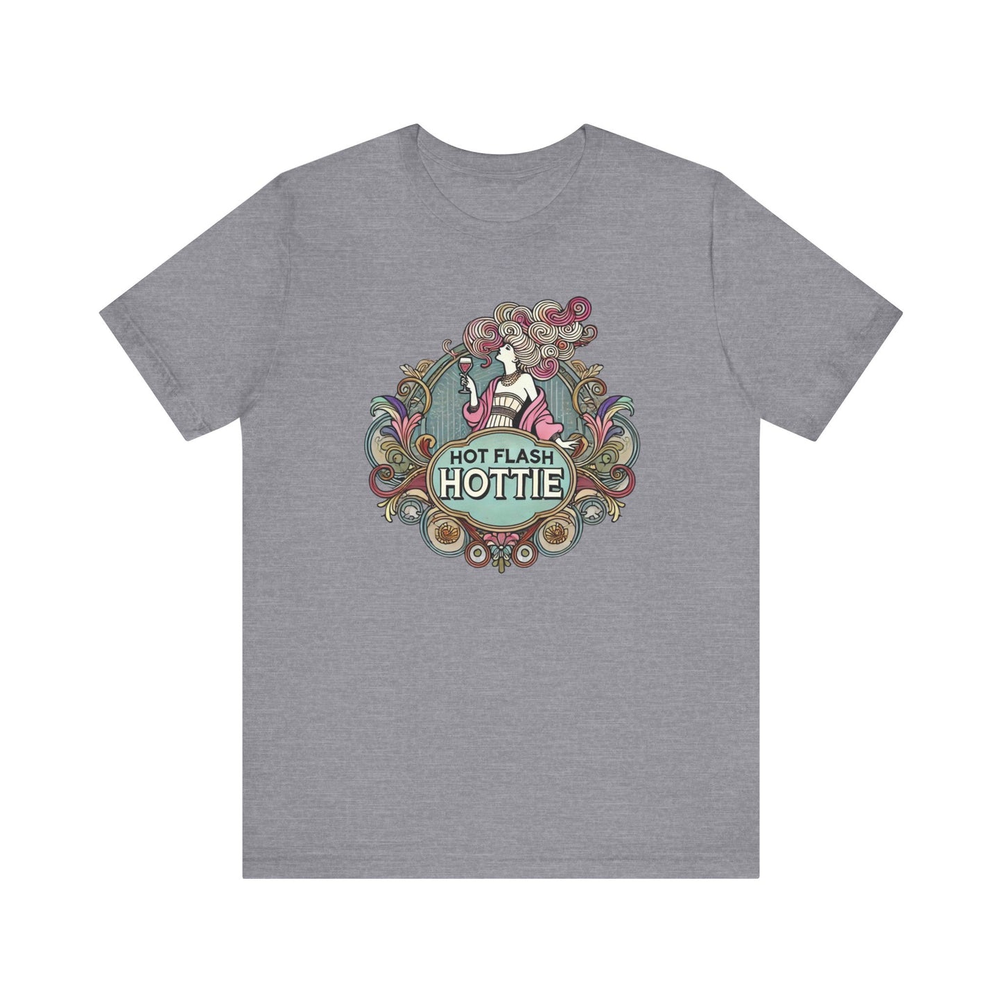 Hot Flash Hottie Unisex Tee, Funny T-shirt for Ladies, Art Nouveau Style Shirt, Menopausal Gift, Ladies Hot Flash Shirt, Gifts for Mom