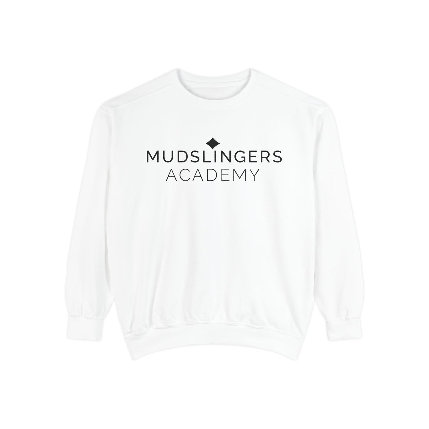 Mudslinger's Academy Funny Sweatshirt, A Minimalist Style Sweatshirt, Quirky Gift, Gift for Him, Gift for her, Gift for Co-Worker